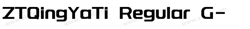 ZTQingYaTi Regular G字体转换 ZTQingYaTi Regular G字体转换